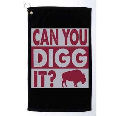 Buffalo Can You Digg It Great Football Fans Lovers Gift Platinum Collection Golf Towel