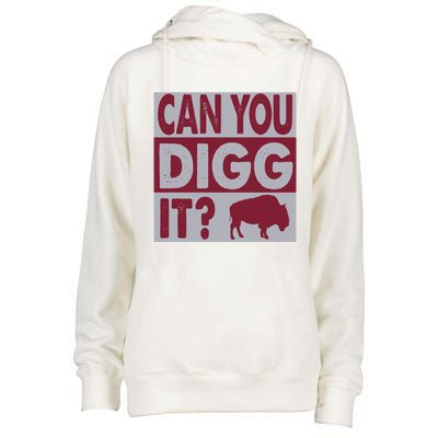 Buffalo Can You Digg It Great Football Fans Lovers Gift Womens Funnel Neck Pullover Hood