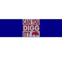 Buffalo Can You Digg It Great Football Fans Lovers Gift Bumper Sticker