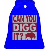 Buffalo Can You Digg It Great Football Fans Lovers Gift Ceramic Bell Ornament