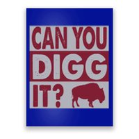 Buffalo Can You Digg It Great Football Fans Lovers Gift Poster