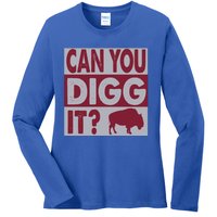 Buffalo Can You Digg It Great Football Fans Lovers Gift Ladies Long Sleeve Shirt