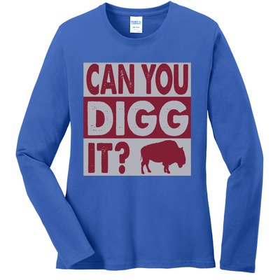 Buffalo Can You Digg It Great Football Fans Lovers Gift Ladies Long Sleeve Shirt