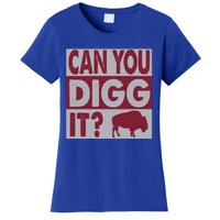 Buffalo Can You Digg It Great Football Fans Lovers Gift Women's T-Shirt