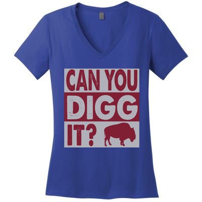 Buffalo Can You Digg It Great Football Fans Lovers Gift Women's V-Neck T-Shirt