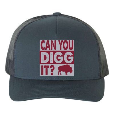 Buffalo Can You Digg It Great Football Fans Lovers Gift Yupoong Adult 5-Panel Trucker Hat