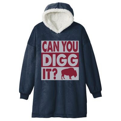 Buffalo Can You Digg It Great Football Fans Lovers Gift Hooded Wearable Blanket