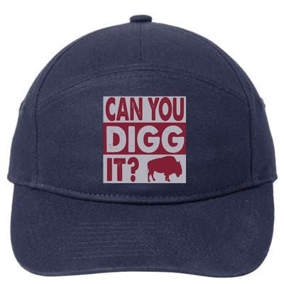 Buffalo Can You Digg It Great Football Fans Lovers Gift 7-Panel Snapback Hat