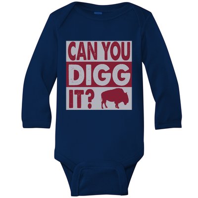 Buffalo Can You Digg It Great Football Fans Lovers Gift Baby Long Sleeve Bodysuit