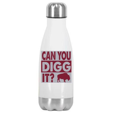 Buffalo Can You Digg It Great Football Fans Lovers Gift Stainless Steel Insulated Water Bottle