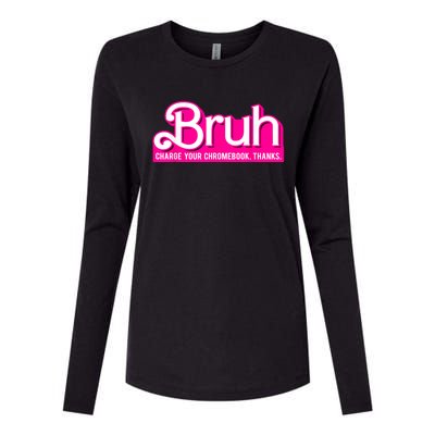 Bruh Charge Your Chromebook Thanks Pink Funny Teacher School Womens Cotton Relaxed Long Sleeve T-Shirt