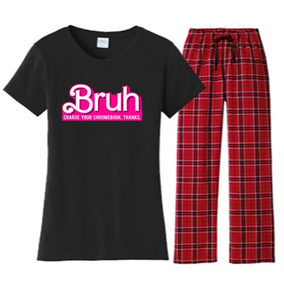 Bruh Charge Your Chromebook Thanks Pink Funny Teacher School Women's Flannel Pajama Set