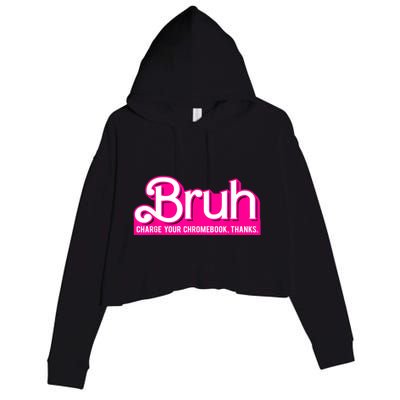 Bruh Charge Your Chromebook Thanks Pink Funny Teacher School Crop Fleece Hoodie