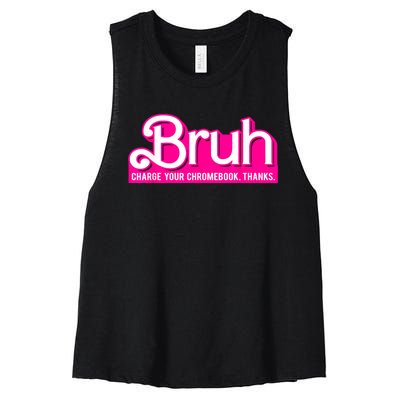 Bruh Charge Your Chromebook Thanks Pink Funny Teacher School Women's Racerback Cropped Tank