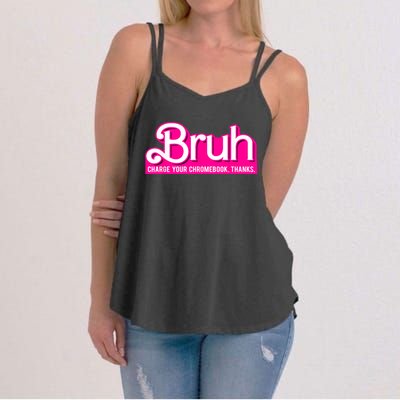 Bruh Charge Your Chromebook Thanks Pink Funny Teacher School Women's Strappy Tank