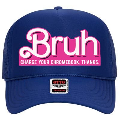 Bruh Charge Your Chromebook Thanks Pink High Crown Mesh Back Trucker Hat