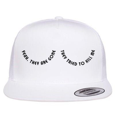 Breast Cancer Yeah They Are Gone They Tried To Kill Me Flatbill Hat
