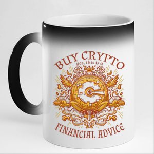 Buy Crypto Yes This Is A Financial Advice 11oz Black Color Changing Mug