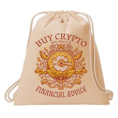 Buy Crypto Yes This Is A Financial Advice Drawstring Bag