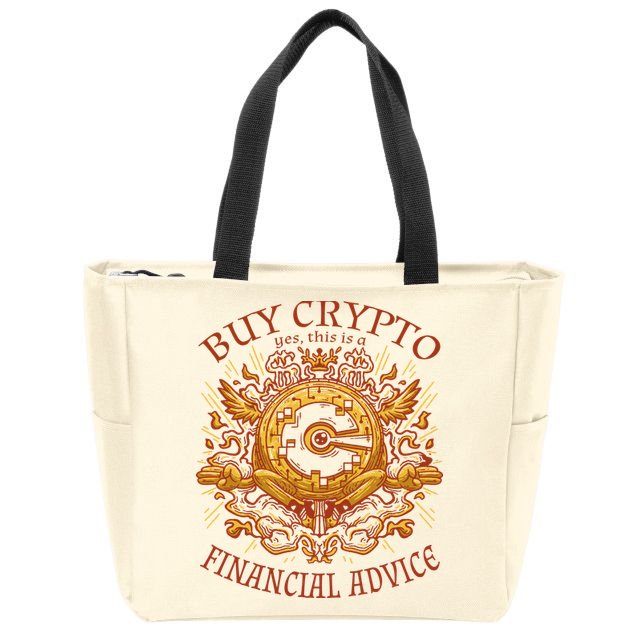 Buy Crypto Yes This Is A Financial Advice Zip Tote Bag