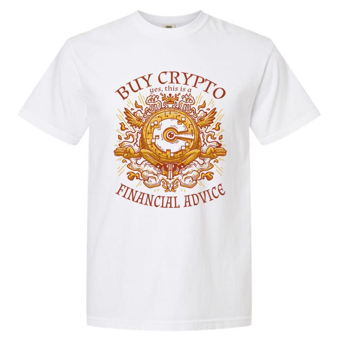 Buy Crypto Yes This Is A Financial Advice Garment-Dyed Heavyweight T-Shirt