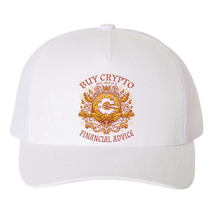 Buy Crypto Yes This Is A Financial Advice Yupoong Adult 5-Panel Trucker Hat