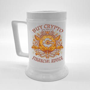 Buy Crypto Yes This Is A Financial Advice Beer Stein