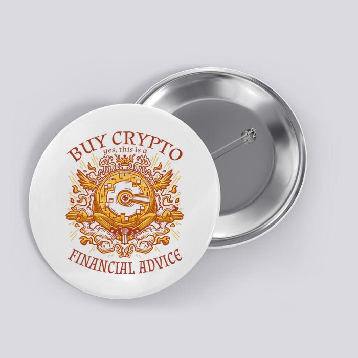 Buy Crypto Yes This Is A Financial Advice Button