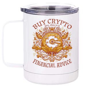 Buy Crypto Yes This Is A Financial Advice 12 oz Stainless Steel Tumbler Cup