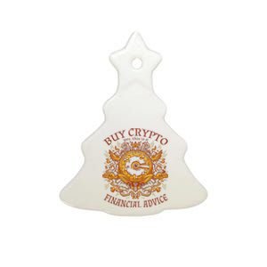 Buy Crypto Yes This Is A Financial Advice Ceramic Tree Ornament