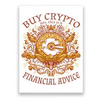 Buy Crypto Yes This Is A Financial Advice Poster