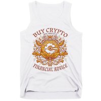 Buy Crypto Yes This Is A Financial Advice Tank Top