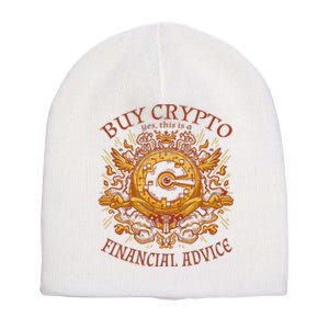 Buy Crypto Yes This Is A Financial Advice Short Acrylic Beanie