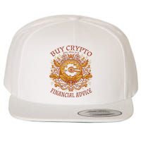 Buy Crypto Yes This Is A Financial Advice Wool Snapback Cap