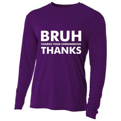 Bruh Charge Your Chromebook Thanks Funny Teacher Student School Life Cooling Performance Long Sleeve Crew