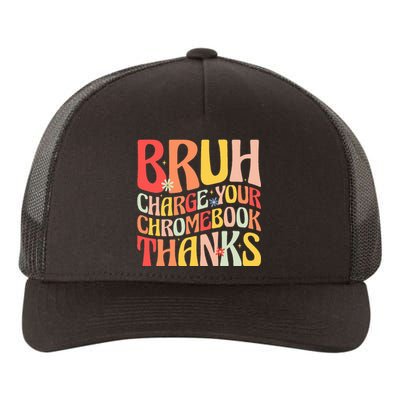 Bruh Charge Your Chromebook Thanks Funny Groovy Teacher  Yupoong Adult 5-Panel Trucker Hat