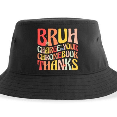 Bruh Charge Your Chromebook Thanks Funny Groovy Teacher  Sustainable Bucket Hat