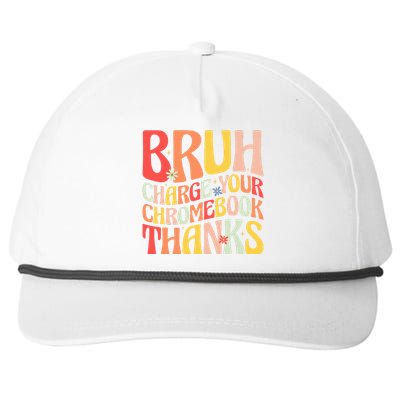 Bruh Charge Your Chromebook Thanks Funny Groovy Teacher  Snapback Five-Panel Rope Hat