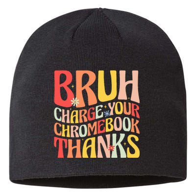 Bruh Charge Your Chromebook Thanks Funny Groovy Teacher  Sustainable Beanie