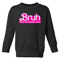 Bruh Charge Your Chromebook Thanks Pink Funny Teacher School Toddler Sweatshirt