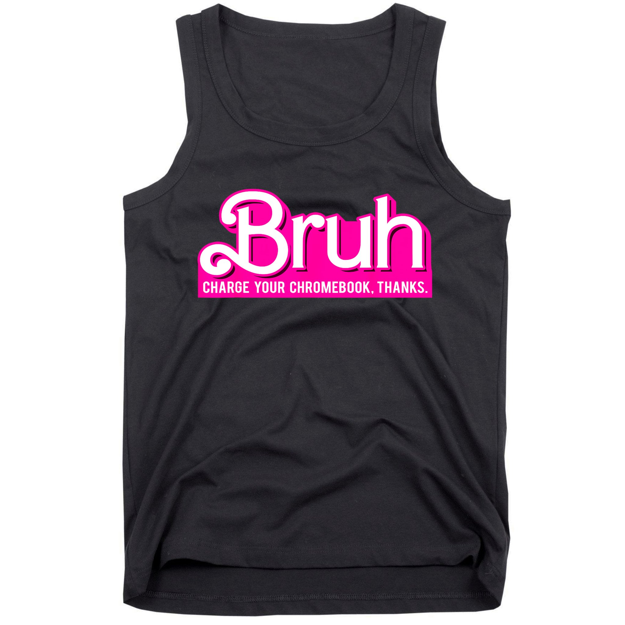 Bruh Charge Your Chromebook Thanks Pink Funny Teacher School Tank Top