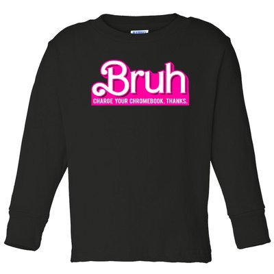 Bruh Charge Your Chromebook Thanks Pink Funny Teacher School Toddler Long Sleeve Shirt