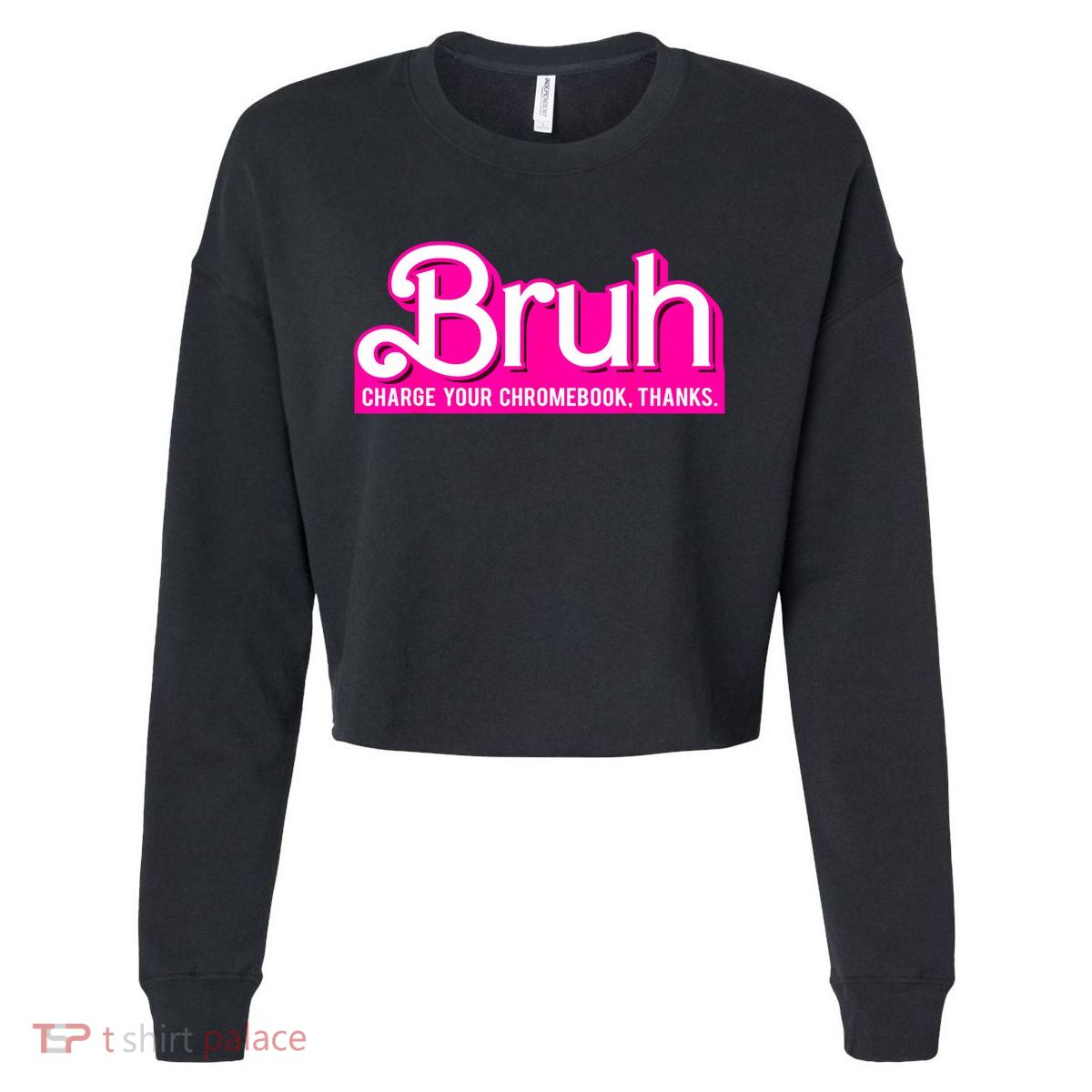 Bruh Charge Your Chromebook Thanks Pink Funny Teacher School Cropped Pullover Crew