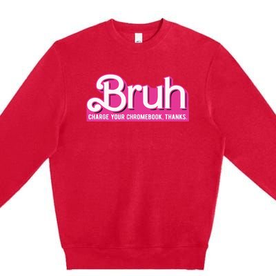 Bruh Charge Your Chromebook Thanks Pink Premium Crewneck Sweatshirt