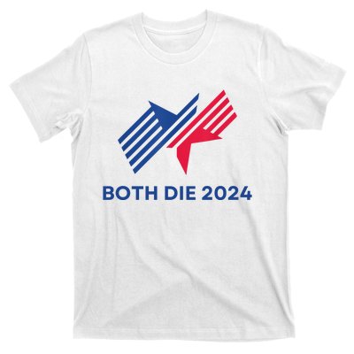 Both Die 2024 T-Shirt