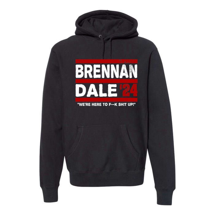 Brennan & Dale 2024 Funny Election & Politics Premium Hoodie