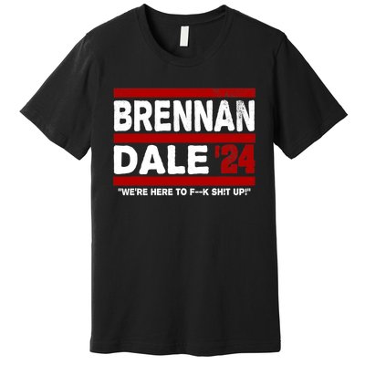 Brennan & Dale 2024 Funny Election & Politics Premium T-Shirt