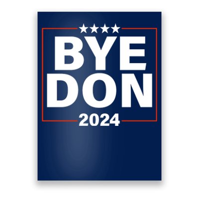 Bye Don 2024 Joe Biden Resigns Poster