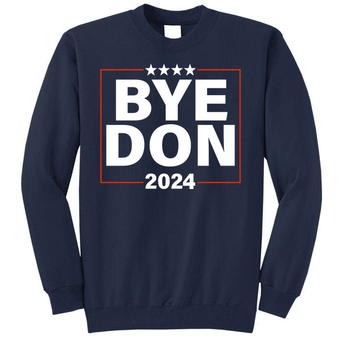 Bye Don 2024 Joe Biden Resigns Tall Sweatshirt