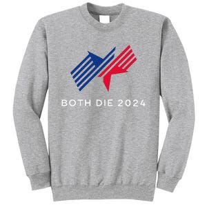 Both Die 2024 New Plan Though Election 2024 Sweatshirt